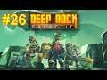 Deep Rock Galactic | Session 26 [Deep Dives]