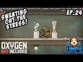Ep 24 - Stress Relieved...Maybe - Oxygen Not Included Gameplay