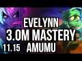 EVELYNN vs AMUMU (JUNGLE) | 3.0M mastery, 1200+ games, 17/3/6, Legendary | BR Diamond | v11.15