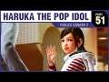 HARUKA THE POP IDOL - Yakuza Kiwami 2 - PART 51