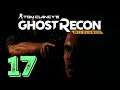 Let's Play - Ghost Recon Wildlands - Episode 17