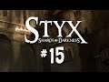 STYX: SHARDS OF DARKNESS ► #15 ⛌ (Tunnel voll Barnacles)