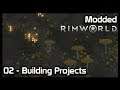 Modded Rimworld: 02 - Building Projects