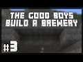 The Good Boys Build a Brewery: Todd Did It - Episode 3