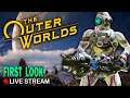 The Outer Worlds Gameplay Live! Part 2 Awesome Space RPG