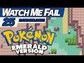Watch Me Fail | Pokémon Emerald (RANDOMLOCKE) | 25 | "Route 111"