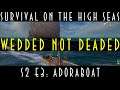 Wedded not Deaded S2E3: Adoraboat