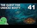 Count Noctilus and the Quest for Undead Booty - Part 41 - Total War: Warhammer 2