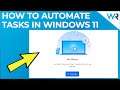 How to automate tasks in Windows 11
