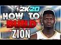 How To Build Zion Williamson In NBA 2K20! The Best ZION Builds in 2k20!