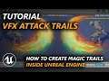 How to create VFX attack trails in Unreal Engine