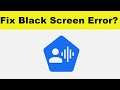 How to Fix Voice Access App Black Screen Error Problem in Android & Ios | 100% Solution