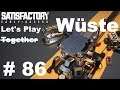 Let's Play Satisfactory (Wüste) #86