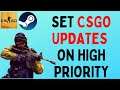 SETUP CSGO UPDATES ON HIGH PRIORITY Easy Tutorial | Steam Games