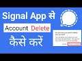 Signal App Se Account Delete Kaise Kare | How To Delete Account On Signal App | Hindi