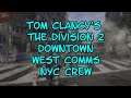 Tom Clancy's The Division 2 Downtown West Comms NYC Crew