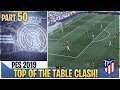 [TTB] PES 2019 - TOP OF THE TABLE CLASH! - THE MADRID DERBY! - Real Madrid ML #50(Realistic Mods)