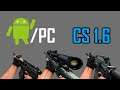 Armas de CS Source para CS 1.6 | PC / Android / Mobile | Proyecto GoldSrc