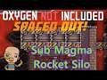 Ep 27 : A Volcanic lair beneath the magma : Oxygen not included Spaced out