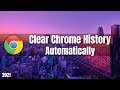 How to Delete Chrome History Automatically! | Clear Chrome History in laptop (Permanently - 2021)
