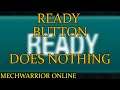 Mechwarrior Online - Ready Button does nothing