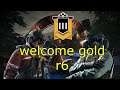 welcome to gold r6 ranked