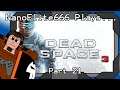 Dead Space 3 part 21 - Going Up (And Down) the Mountain | NanoElite666 Plays...