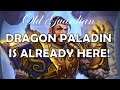 Dragon Paladin is already here! (Hearthstone Doom in the Tomb deck)