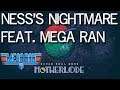 EarthBound - Ness's Nightmare - Super Soul Bros. Feat. Mega Ran