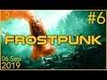 Frostpunk | 6th September 2019 | 6/6 | SquirrelPlus