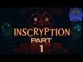 Inscryption Playthrough Part 1