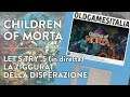 [ITA] Children of Morta | Let's Try .5 | La ziggurat della disperazione