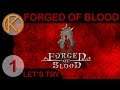 Let's Try Forged of Blood | A BLOODY REBELLION - Ep. 1 | Let's Play Forged of Blood Gameplay