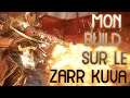 MON BUILD SUR LE ZARR KUVA | WARFRAME FR | HD 2021