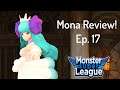 Monster Super League - Mona Review! Ep. 17