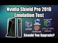 Nvidia Shield Pro 2019 Emulation Test - Should You Upgrade?