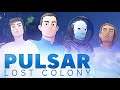 PULSAR: Lost Colony (Offline | singleplayer mode) | GamePlay PC