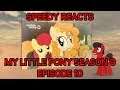 Speedy Reacts to My Little Pony Season 9 Episode 10 - Going to Seed
