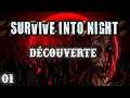 Survive into night #1 - Découverte