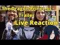 The Dragon Prince Season 3 Trailer Live Reaction!! #TDPfeels