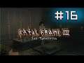The Mirror of Loss || E16 || Fatal Frame III: The Tormented Adventure [Let's Play]