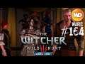 The Witcher 3 - FR - Episode 164 - Mort en Goguette (part 3)