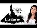 WHAT REMAINS OF EDITH FINCH | LIVE