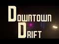 Downtown Drift ★ GamePlay ★ Ultra Settings