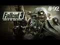 Fallout 3 - [ Let's Play ] - # 92