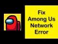 How To Fix Among Us App Network Connection Problem Android & Ios - Among Us Internet Lag Problem