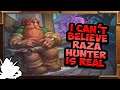 I Can't Believe Raza Hunter is Legit... | Wild Hearthstone | United in Stormwind