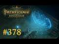 Let's Play Pathfinder: Kingmaker #378 – Das magische Gefängnis (Blind / Deutsch)