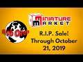 Miniature Market's R.I.P. Sale Starts 10/15/19