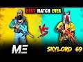 My Team vs Skylord 69 || 4v4 Best Custom Match Ever || Free Fire